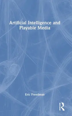 Künstliche Intelligenz und abspielbare Medien - Artificial Intelligence and Playable Media