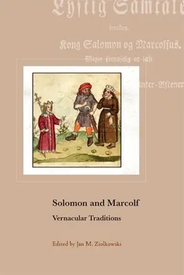 Salomo und Marcolf: Volkstümliche Überlieferungen - Solomon and Marcolf: Vernacular Traditions