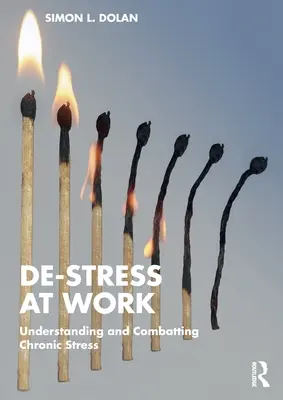Stressabbau bei der Arbeit: Chronischen Stress verstehen und bekämpfen - De-Stress at Work: Understanding and Combatting Chronic Stress