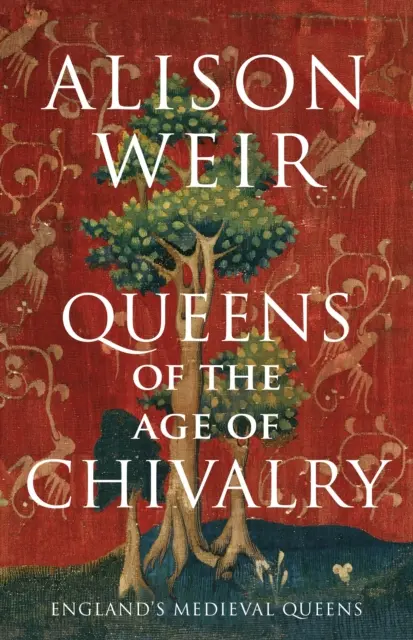 Königinnen im Zeitalter der Ritterlichkeit - Queens of the Age of Chivalry