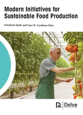 Moderne Initiativen für eine nachhaltige Nahrungsmittelproduktion - Modern Initiatives for Sustainable Food Production