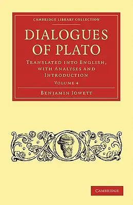 Dialoge von Platon: Übersetzt ins Englische, mit Analysen und Einleitung - Dialogues of Plato: Translated Into English, with Analyses and Introduction