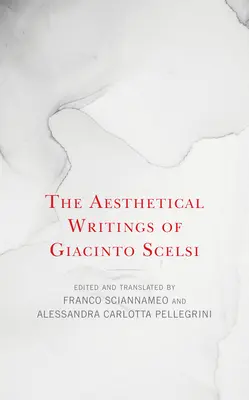 Die ästhetischen Schriften von Giacinto Scelsi - The Aesthetical Writings of Giacinto Scelsi