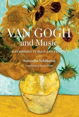 Van Gogh und die Musik: Eine Symphonie in Blau und Gelb - Van Gogh and Music: A Symphony in Blue and Yellow