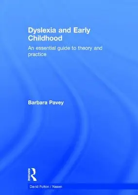 Legasthenie und frühe Kindheit: Ein wesentlicher Leitfaden für Theorie und Praxis - Dyslexia and Early Childhood: An Essential Guide to Theory and Practice