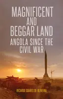 Prächtiges und Bettlerland - Angola seit dem Bürgerkrieg - Magnificent and Beggar Land - Angola Since the Civil War