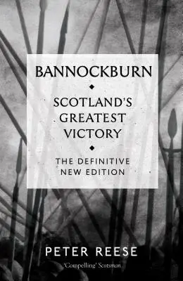 Bannockburn: Schottlands größter Sieg - Bannockburn: Scotland's Greatest Victory