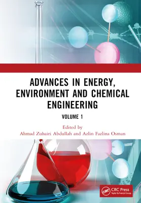 Advances in Energy, Environment and Chemical Engineering Volume 1: Proceedings of the 8th International Conference on Advances in Energy, Environment and Chemical Engineering - Advances in Energy, Environment and Chemical Engineering Volume 1: Proceedings of the 8th International Conference on Advances in Energy, Environment