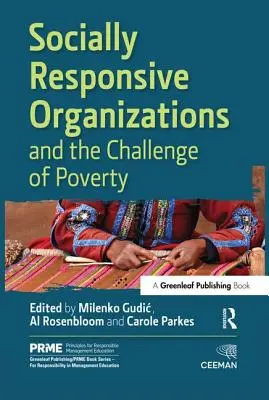 Sozial verantwortliche Organisationen und die Herausforderung der Armut - Socially Responsive Organizations & the Challenge of Poverty