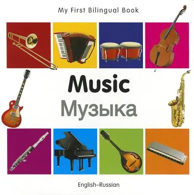Mein erstes zweisprachiges Buch - Musik (Englisch-Russisch) - My First Bilingual Book-Music (English-Russian)