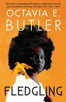 Fledgling - Octavia E. Butlers außergewöhnlicher letzter Roman - Fledgling - Octavia E. Butler's extraordinary final novel