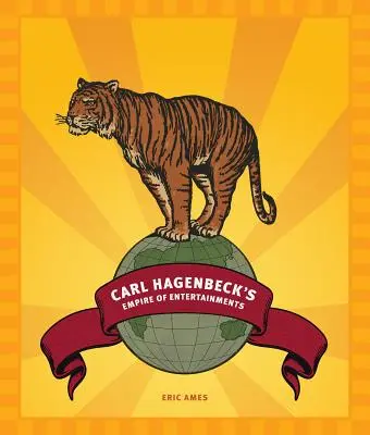 Carl Hagenbecks Reich der Vergnügungen - Carl Hagenbeck's Empire of Entertainments