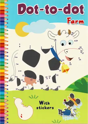 Punkt-zu-Punkt-Bauernhof: Mit Aufklebern - Dot-To-Dot Farm: With Stickers