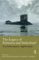 Das Vermächtnis von Fairbairn und Sutherland: Psychotherapeutische Anwendungen - The Legacy of Fairbairn and Sutherland: Psychotherapeutic Applications