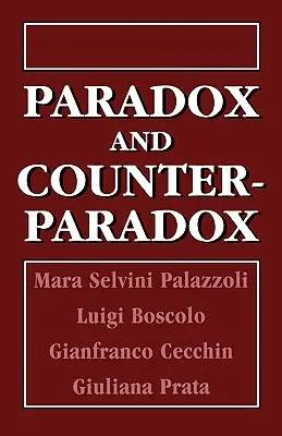 Paradox und Gegenparadox: Ein neues Modell in der Familientherapie bei schizophrenen Vorgängen - Paradox and Counterparadox: A New Model in the Therapy of the Family in Schizophrenic Transaction