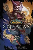 Welt von Warcraft: Sylvanas - World of Warcraft: Sylvanas