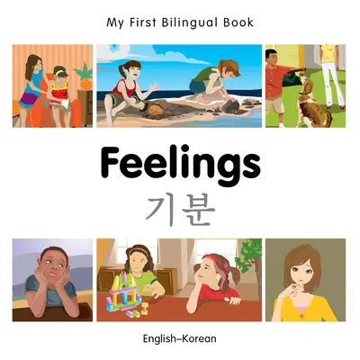 Mein erstes zweisprachiges Buch - Gefühle (Englisch-Koreanisch) - My First Bilingual Book-Feelings (English-Korean)
