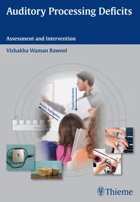 Auditive Verarbeitungsdefizite: Beurteilung und Intervention - Auditory Processing Deficits: Assessment and Intervention
