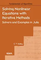 Lösen nichtlinearer Gleichungen mit iterativen Methoden - Löser und Beispiele in Julia - Solving Nonlinear Equations with Iterative Methods - Solvers and Examples in Julia