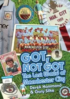 Erwischt, nicht erwischt: Manchester City - Die verlorene Welt von Manchester City - Got, Not Got: Manchester City - The Lost World of Manchester City