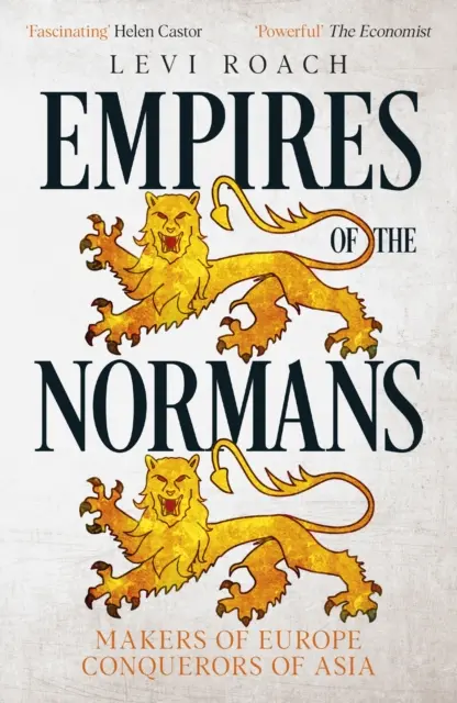Reiche der Normannen - Schöpfer Europas, Eroberer Asiens - Empires of the Normans - Makers of Europe, Conquerors of Asia