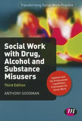 Soziale Arbeit mit Drogen-, Alkohol- und Substanzmissbrauchern - Social Work with Drug, Alcohol and Substance Misusers