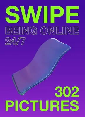 Wischen: 24/7 online sein - Swipe: Being Online 24/7