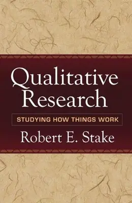 Qualitative Forschung: Studieren, wie Dinge funktionieren - Qualitative Research: Studying How Things Work