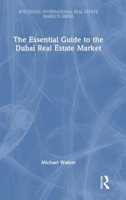 Der unverzichtbare Leitfaden für den Immobilienmarkt in Dubai - The Essential Guide to the Dubai Real Estate Market