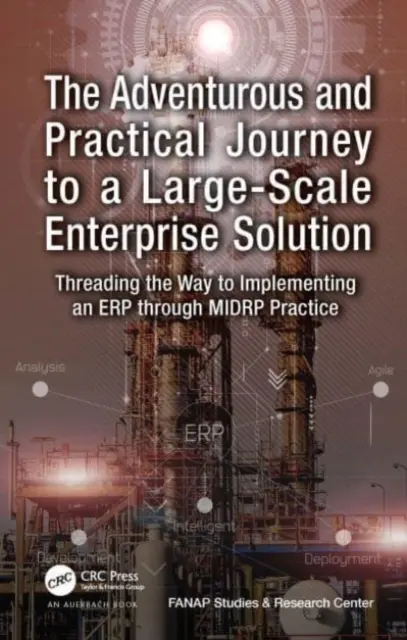 Die abenteuerliche und praktische Reise zu einer groß angelegten Unternehmenslösung: Der Weg zur Implementierung eines ERP durch die MIDRP-Praxis - The Adventurous and Practical Journey to a Large-Scale Enterprise Solution: Threading the Way to Implementing an ERP through MIDRP Practice