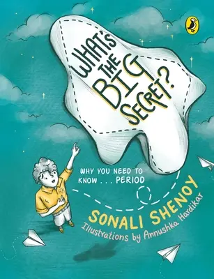 What's the Big Secret? Warum Sie es wissen müssen... Punkt: Ein Gesprächsthema! Ein lustiges und informatives Bilderbuch für Kinder, das man gelesen haben muss! - What's the Big Secret?: Why You Need to Know . . . Period: A Conversation-Starter! Fun & Informative Must-Read Picture-Book for Kids!