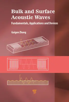 Akustische Wellen in der Masse und an der Oberfläche: Grundlagen, Bauelemente und Anwendungen - Bulk and Surface Acoustic Waves: Fundamentals, Devices, and Applications