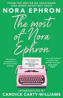 Das meiste von Nora Ephron - Die ultimative Anthologie von Essays, Artikeln und Auszügen aus ihrem größten Werk, mit einem Vorwort von Candice Carty-Williams - Most of Nora Ephron - The ultimate anthology of essays, articles and extracts from her greatest work, with a foreword by Candice Carty-Williams