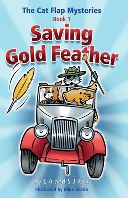 Die Katzenklappen-Mysterien: Die Rettung der Goldfeder (Buch 1) - The Cat Flap Mysteries: Saving Gold Feather (Book 1)