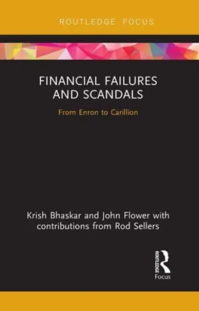 Finanzielle Misserfolge und Skandale: Von Enron bis Carillion - Financial Failures and Scandals: From Enron to Carillion