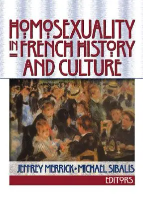 Homosexualität in der französischen Geschichte und Kultur - Homosexuality in French History and Culture