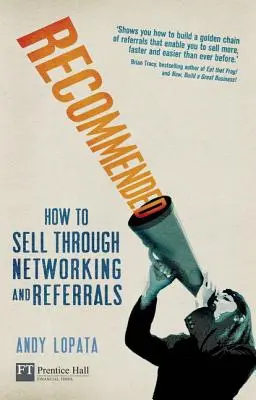 Empfohlen - Wie man durch Networking und Empfehlungen verkauft - Recommended - How to sell through networking and referrals