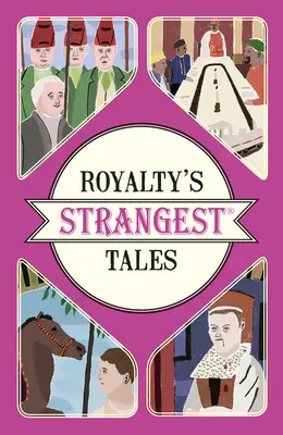 Die seltsamsten Geschichten des Königshauses - Royalty's Strangest Tales