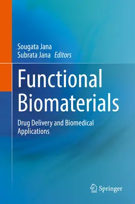 Funktionelle Biomaterialien: Wirkstoffabgabe und biomedizinische Anwendungen - Functional Biomaterials: Drug Delivery and Biomedical Applications