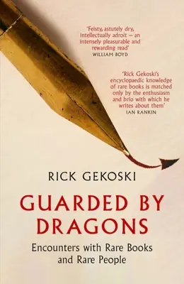 Von Drachen bewacht: Begegnungen mit seltenen Büchern und seltenen Menschen - Guarded by Dragons: Encounters with Rare Books and Rare People