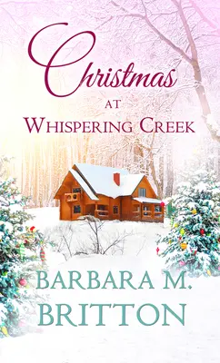 Weihnachten in Whispering Creek - Christmas at Whispering Creek