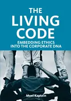 Lebendiger Code - Verankerung von Ethik in der Unternehmens-DNA - Living Code - Embedding Ethics into the Corporate DNA