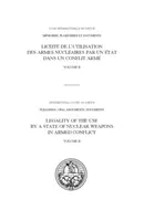 Rechtmäßigkeit des Einsatzes von Kernwaffen durch einen Staat in einem bewaffneten Konflikt - Band 2: Mündliche Erklärungen - Legality of the use by a state of nuclear weapons in armed conflict - Vol. 2: Oral statements