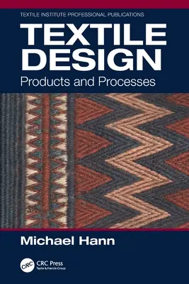 Textilgestaltung: Produkte und Prozesse - Textile Design: Products and Processes