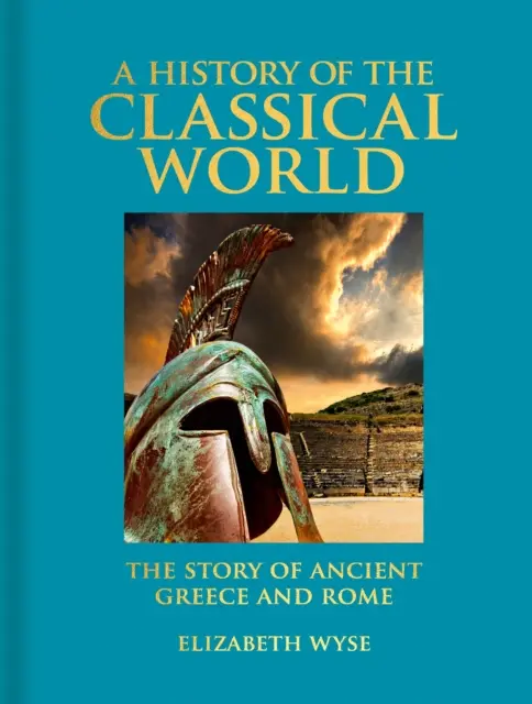 Geschichte der klassischen Welt - Die Geschichte des antiken Griechenlands und Roms - History of the Classical World - The Story of Ancient Greece and Rome