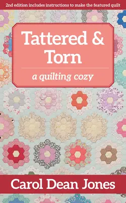 Zerfetzt und zerrissen: Ein Quilting-Cozy - Tattered & Torn: A Quilting Cozy