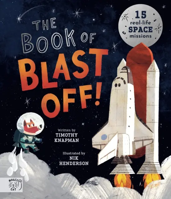 Buch von Blast Off! - 15 Weltraummissionen aus dem wirklichen Leben - Book of Blast Off! - 15 Real-Life Space Missions