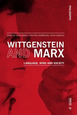 Wittgenstein und Marx: Sprache, Geist und Gesellschaft - Wittgenstein and Marx: Language, Mind and Society