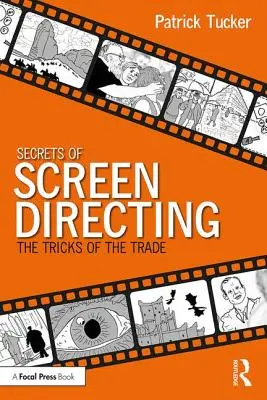 Geheimnisse der Filmregie: Die Tricks des Handwerks - Secrets of Screen Directing: The Tricks of the Trade