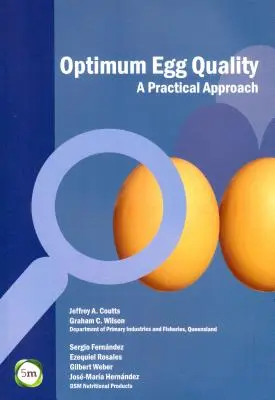 Optimale Eierqualität: Eine praktische Herangehensweise - Optimum Egg Quality: A Practical Approach
